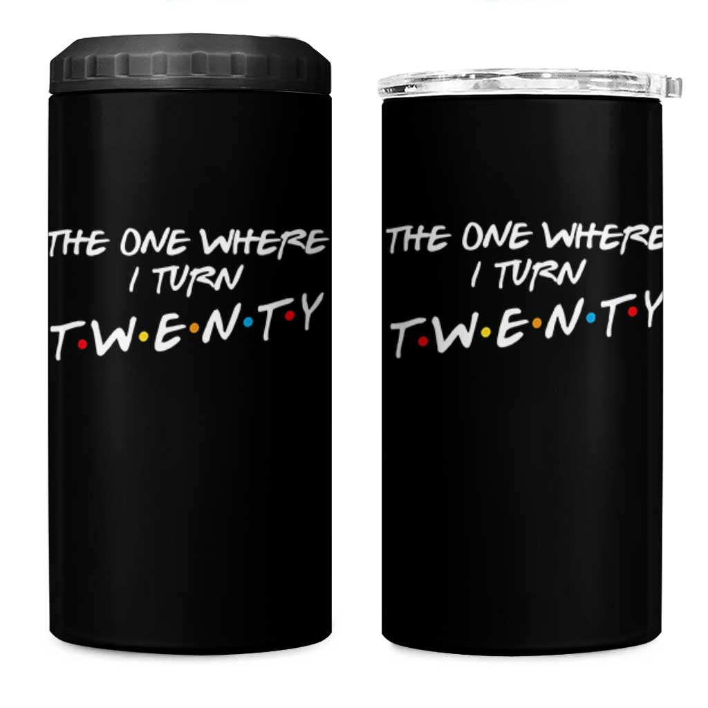 20th Birthday 4 in 1 Can Cooler Tumbler The One Where I Turn Twenty Funny TV Series Bday