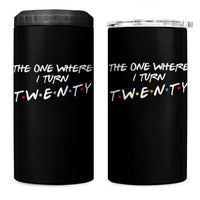 20th Birthday 4 in 1 Can Cooler Tumbler The One Where I Turn Twenty Funny TV Series Bday