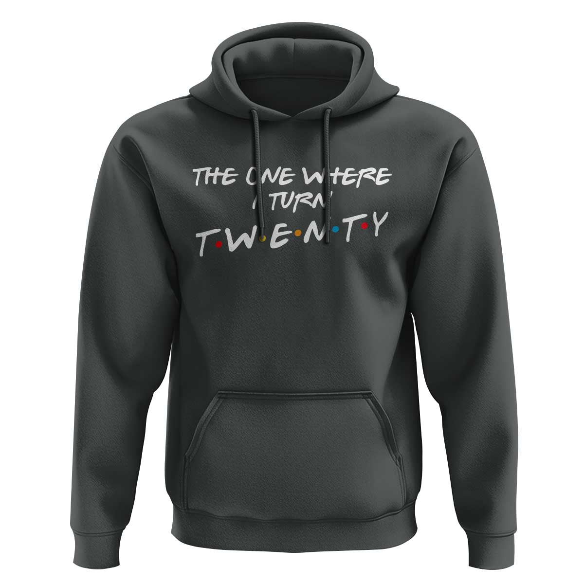 20th Birthday Hoodie The One Where I Turn Twenty Funny TV Series Bday