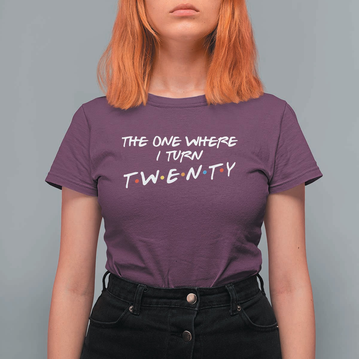 20th Birthday T Shirt For Women The One Where I Turn Twenty Funny TV Series Bday