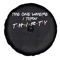 30th Birthday Spare Tire Cover The One Where I Turn Thirty Funny TV Series Bday