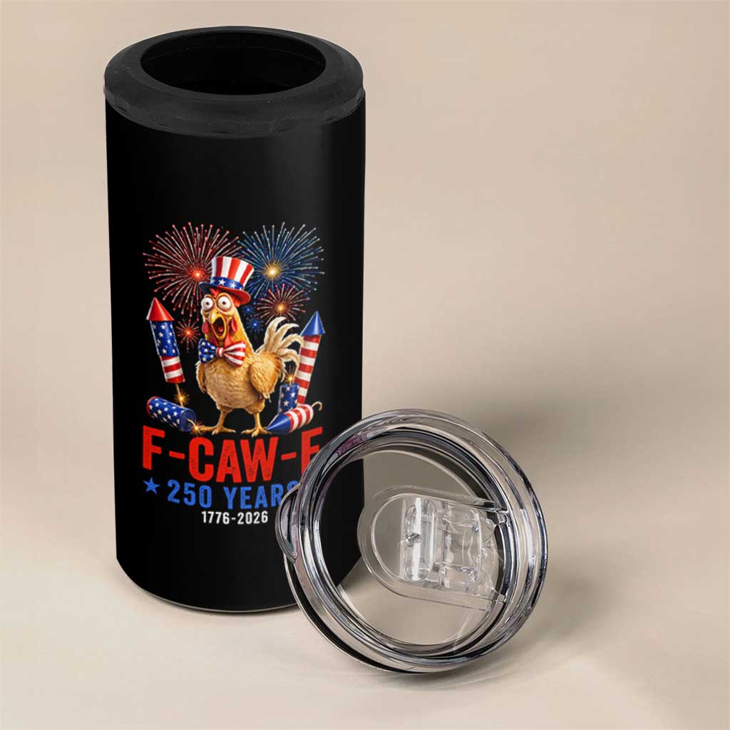 F Caw F 250 Years 1776 2026 4 in 1 Can Cooler Tumbler Funny Patriotic Rooster Meme Fireworks