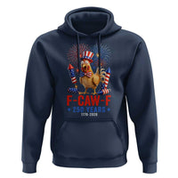 F Caw F 250 Years 1776 2026 Hoodie Funny Patriotic Rooster Meme Fireworks