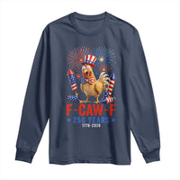F Caw F 250 Years 1776 2026 Long Sleeve Shirt Funny Patriotic Rooster Meme Fireworks