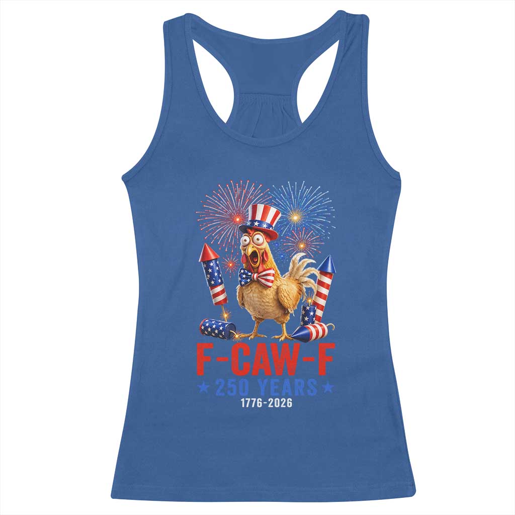 F Caw F 250 Years 1776 2026 Racerback Tank Top Funny Patriotic Rooster Meme Fireworks