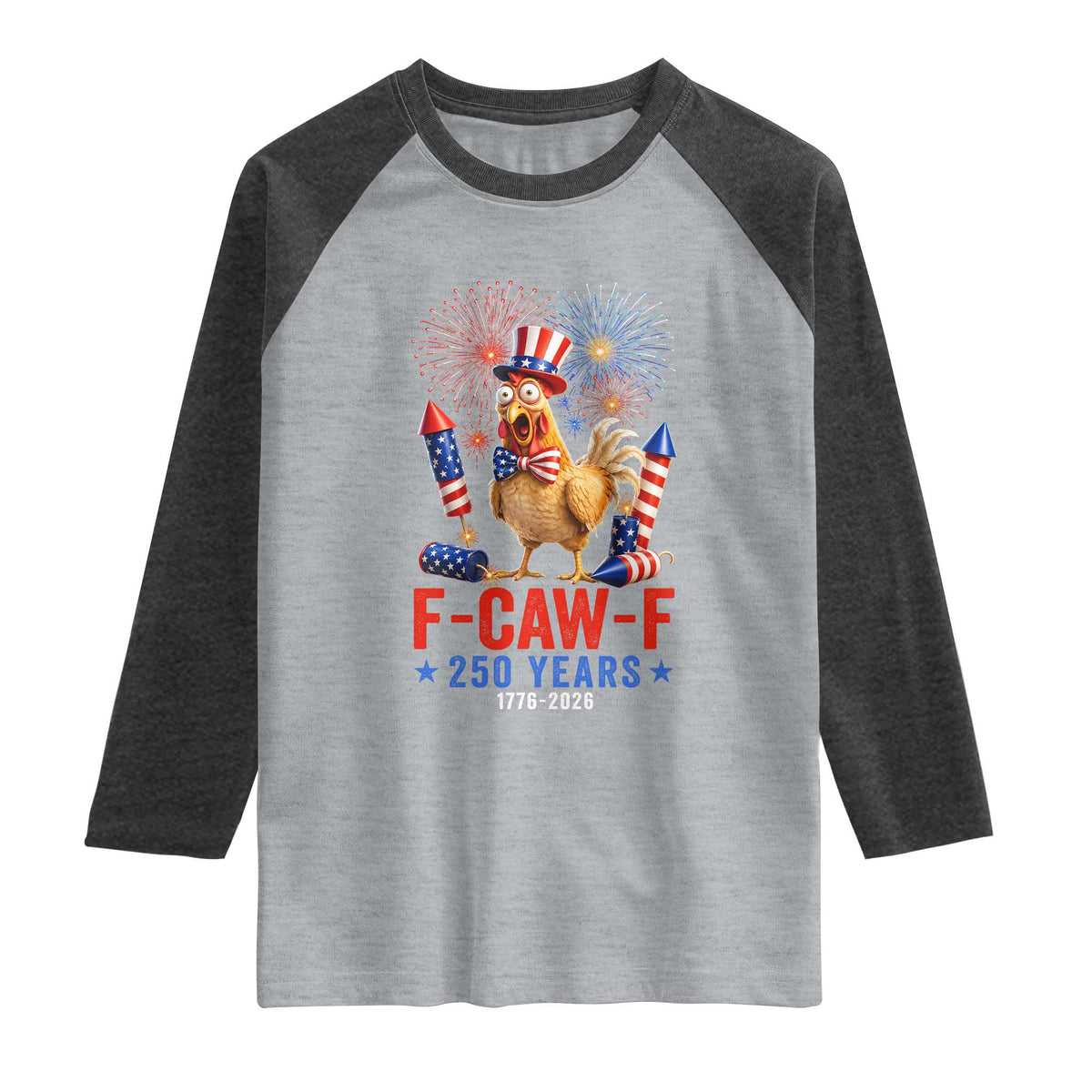 F Caw F 250 Years 1776 2026 Raglan Shirt Funny Patriotic Rooster Meme Fireworks