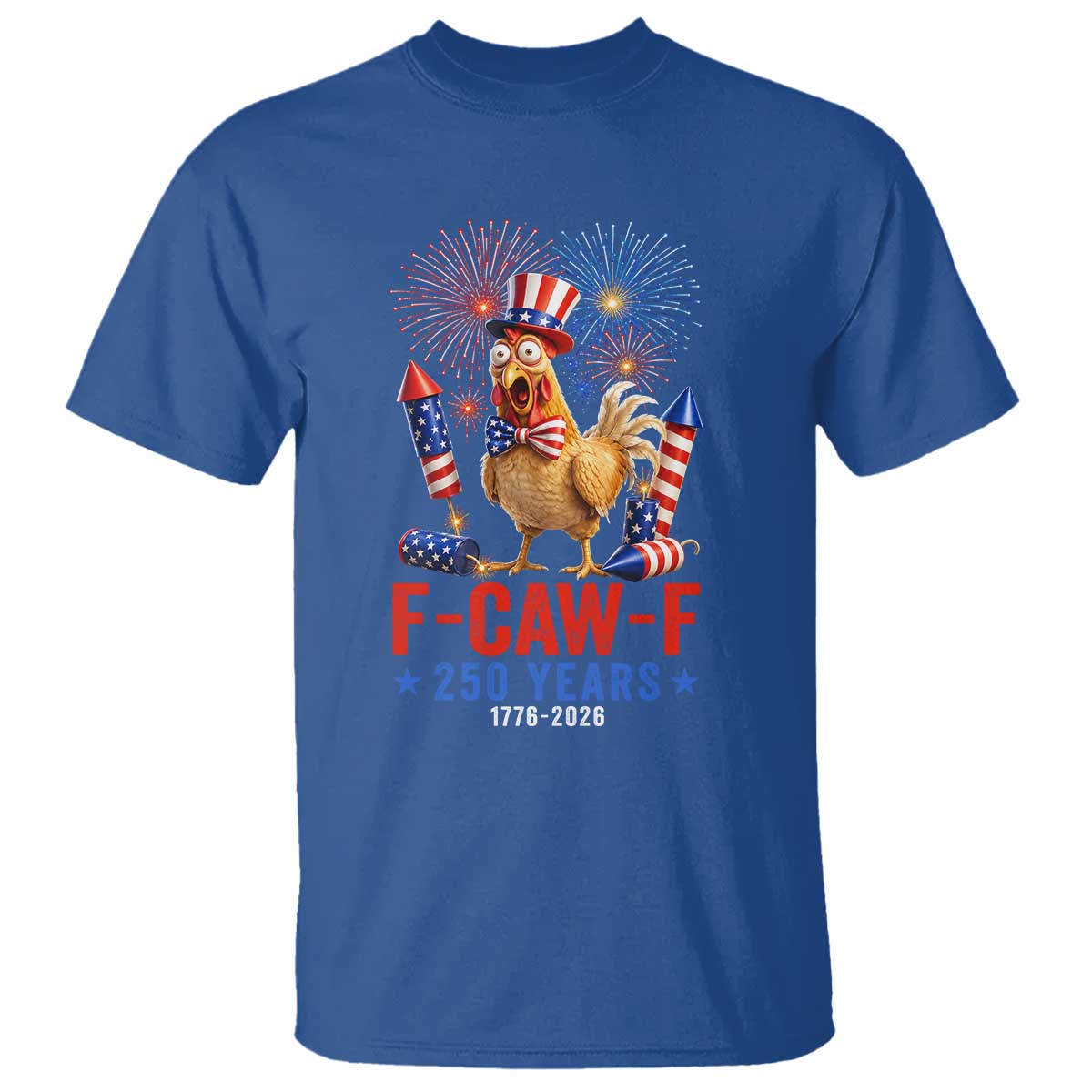 F Caw F 250 Years 1776 2026 T Shirt Funny Patriotic Rooster Meme Fireworks