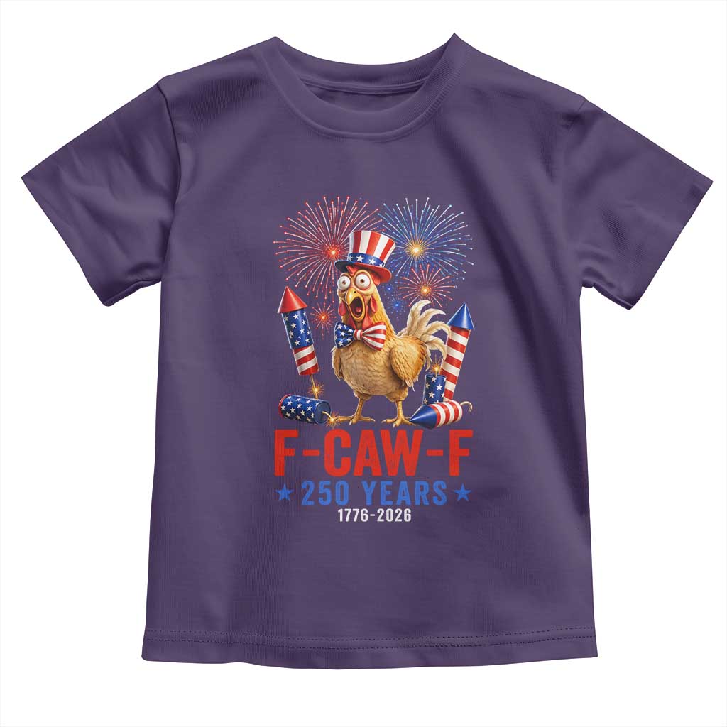 F Caw F 250 Years 1776 2026 Toddler T Shirt Funny Patriotic Rooster Meme Fireworks