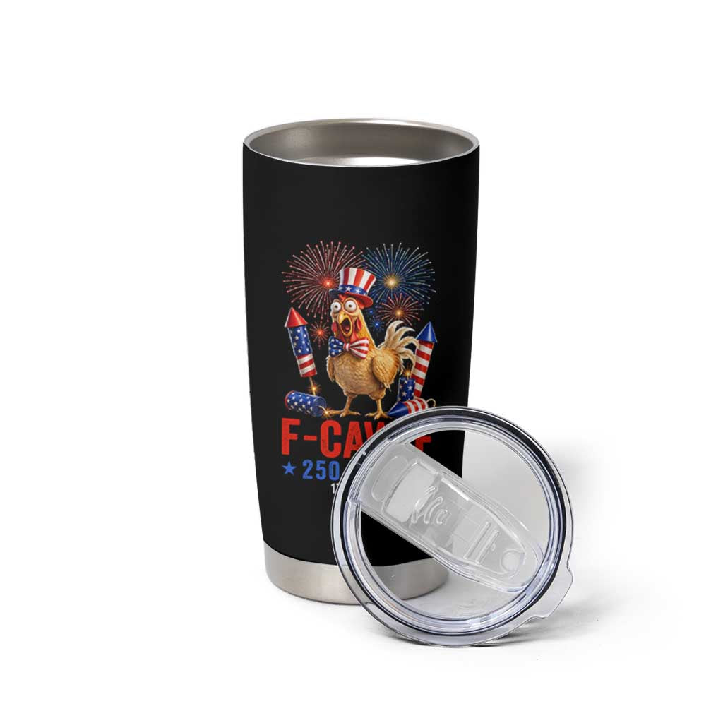 F Caw F 250 Years 1776 2026 Tumbler Cup Funny Patriotic Rooster Meme Fireworks