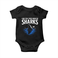 Funny Shark Lovers Week Baby Onesie I Was Told There Would Be Sharks