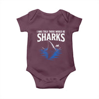Funny Shark Lovers Week Baby Onesie I Was Told There Would Be Sharks
