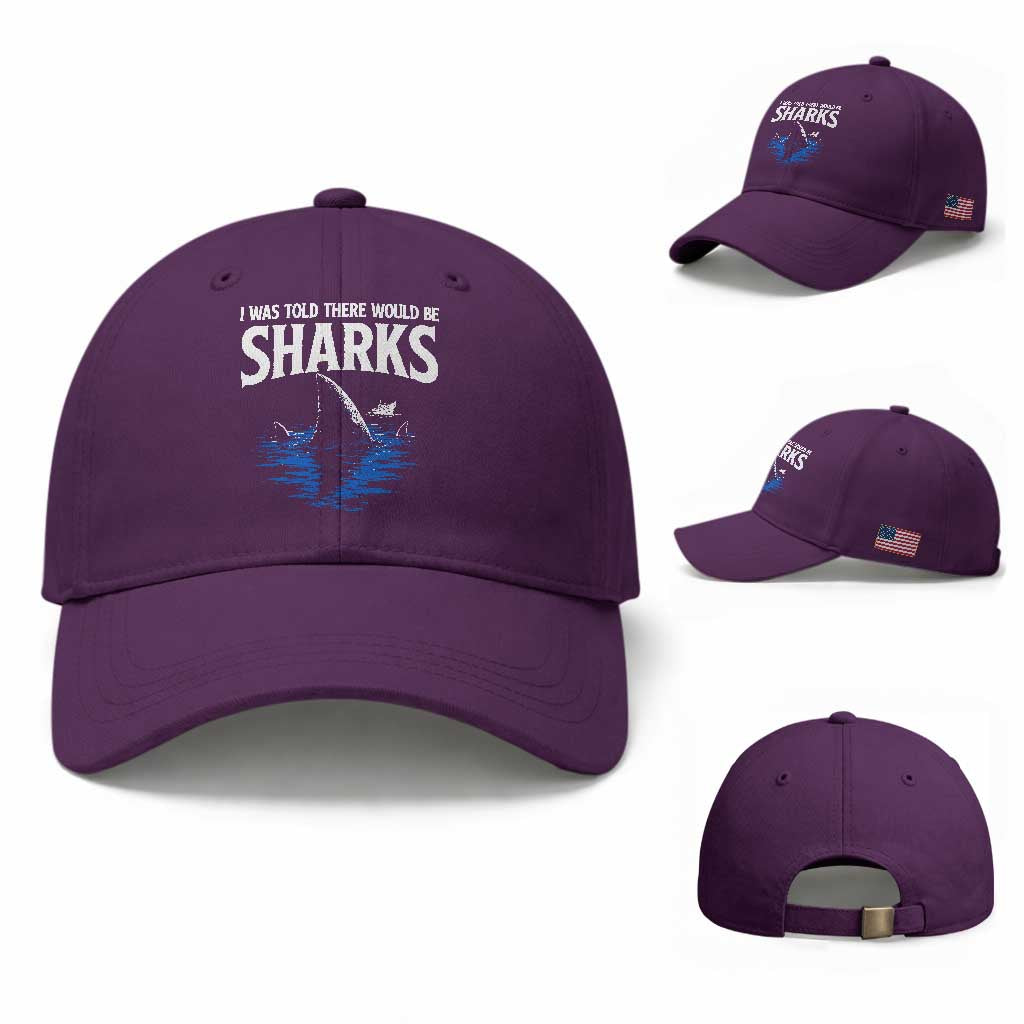 Funny Shark Lovers Week Baseball Cap I Was Told There Would Be Sharks