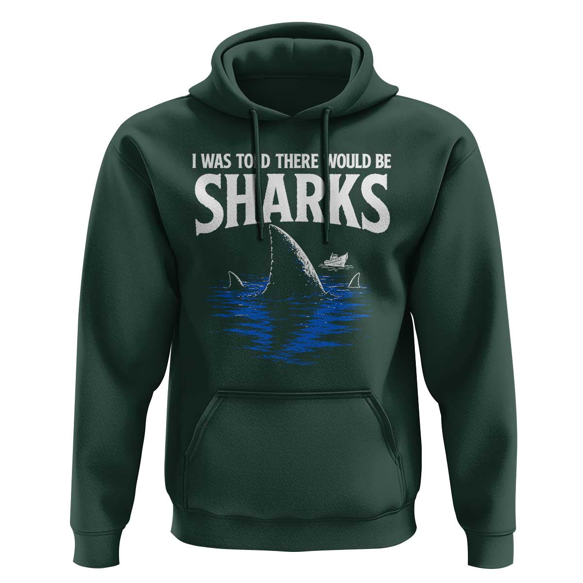 Funny Shark Lovers Week Hoodie I Was Told There Would Be Sharks