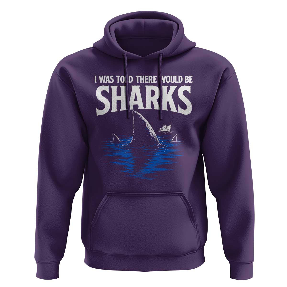 Funny Shark Lovers Week Hoodie I Was Told There Would Be Sharks