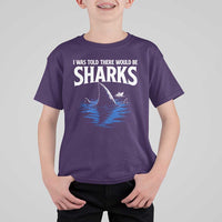 Funny Shark Lovers Week T Shirt For Kid I Was Told There Would Be Sharks