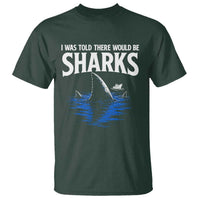 Funny Shark Lovers Week T Shirt I Was Told There Would Be Sharks