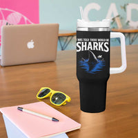 Funny Shark Lovers Week Tumbler With Handle I Was Told There Would Be Sharks