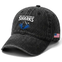 Funny Shark Lovers Week Washed Cotton Baseball Cap I Was Told There Would Be Sharks