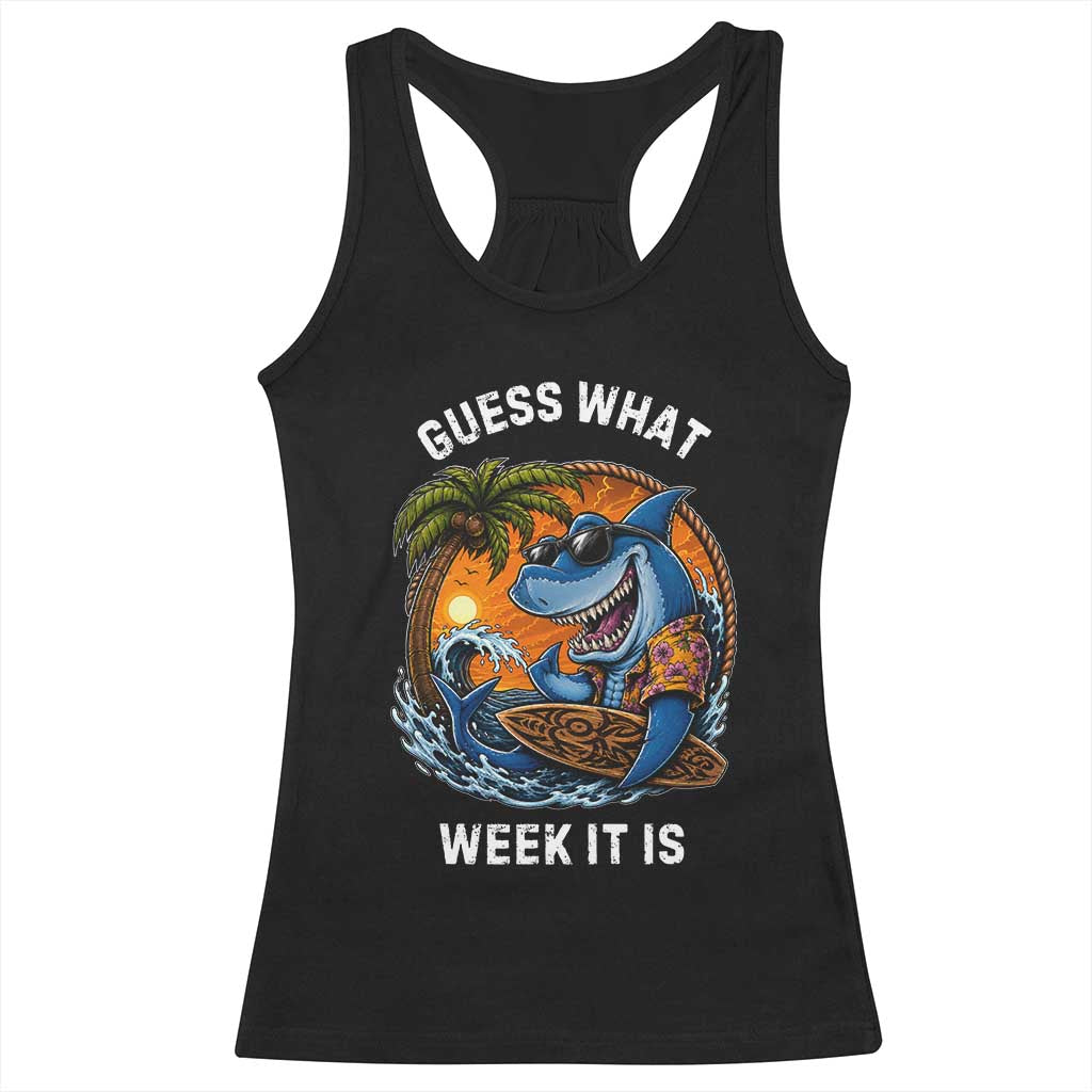 Funny Shark Guess What Week It Is Racerback Tank Top Shark Awareness Summer Vacation