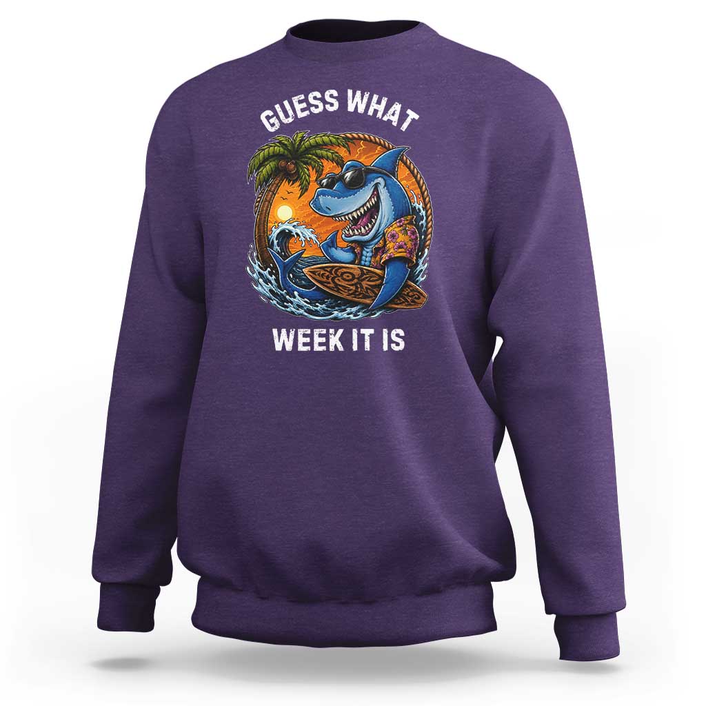 Funny Shark Guess What Week It Is Sweatshirt Shark Awareness Summer Vacation