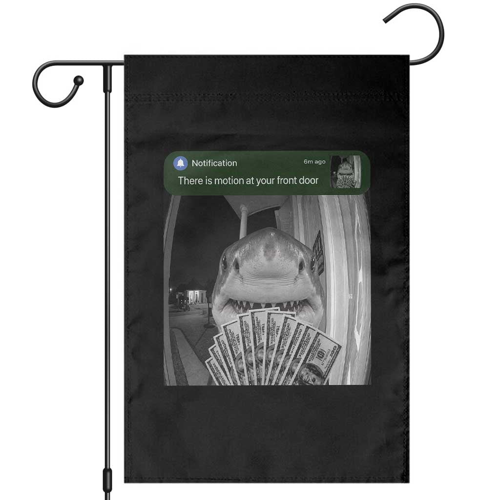 There is Motion at Your Front Door Funny Shark Motion Meme Garden Flag