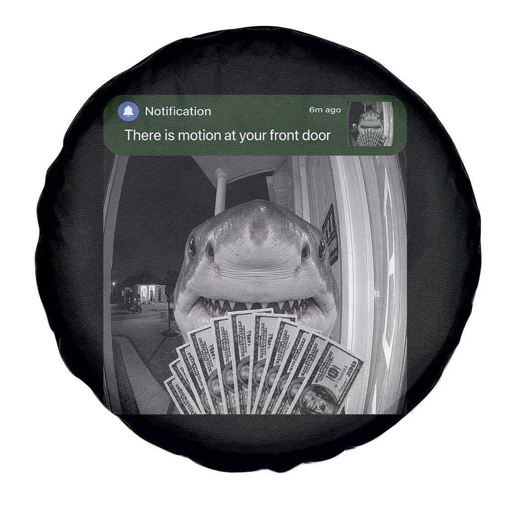 There is Motion at Your Front Door Funny Shark Motion Meme Spare Tire Cover