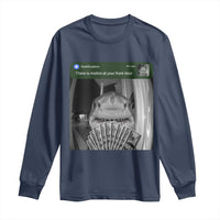 There is Motion at Your Front Door Funny Shark Motion Meme Long Sleeve Shirt