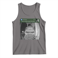 There is Motion at Your Front Door Funny Shark Motion Meme Tank Top