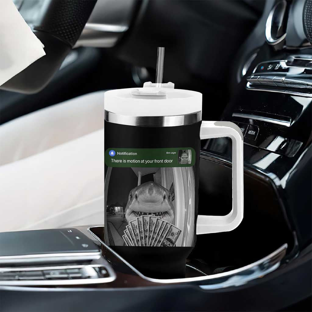 There is Motion at Your Front Door Funny Shark Motion Meme Tumbler With Handle