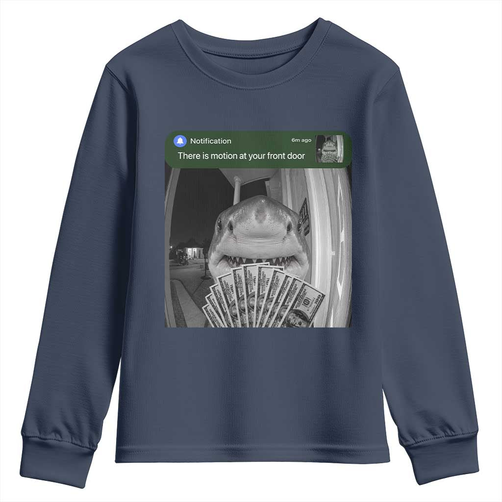 There is Motion at Your Front Door Funny Shark Motion Meme Youth Sweatshirt