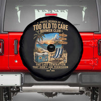 Proud Member of Too Old To Care Boomer Club Spare Tire Cover Funny Baby Boomer Retire Summer Vacation