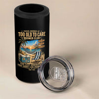 Proud Member of Too Old To Care Boomer Club 4 in 1 Can Cooler Tumbler Funny Baby Boomer Retire Summer Vacation