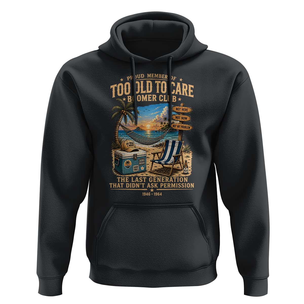 Proud Member of Too Old To Care Boomer Club Hoodie Funny Baby Boomer Retire Summer Vacation