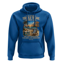 Proud Member of Too Old To Care Boomer Club Hoodie Funny Baby Boomer Retire Summer Vacation