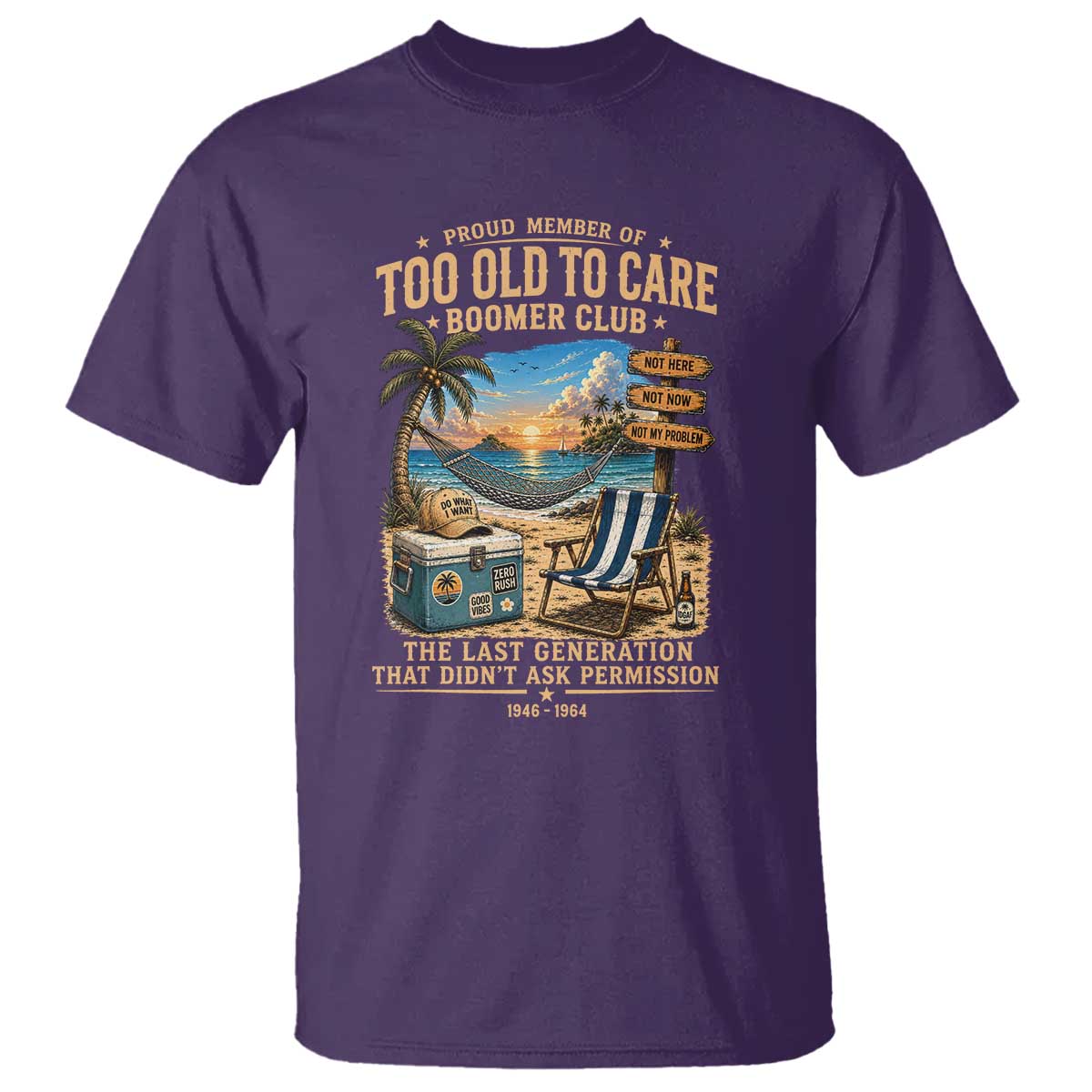 Proud Member of Too Old To Care Boomer Club T Shirt Funny Baby Boomer Retire Summer Vacation