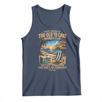 Proud Member of Too Old To Care Boomer Club Tank Top Funny Baby Boomer Retire Summer Vacation