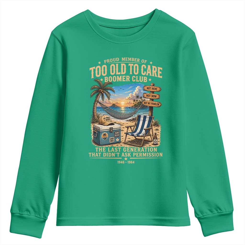 Proud Member of Too Old To Care Boomer Club Youth Sweatshirt Funny Baby Boomer Retire Summer Vacation