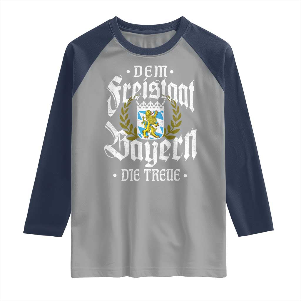 Bayern Bavaria German Raglan Shirt Dem Freistaat Bayern Die Treue - Wonder Print Shop