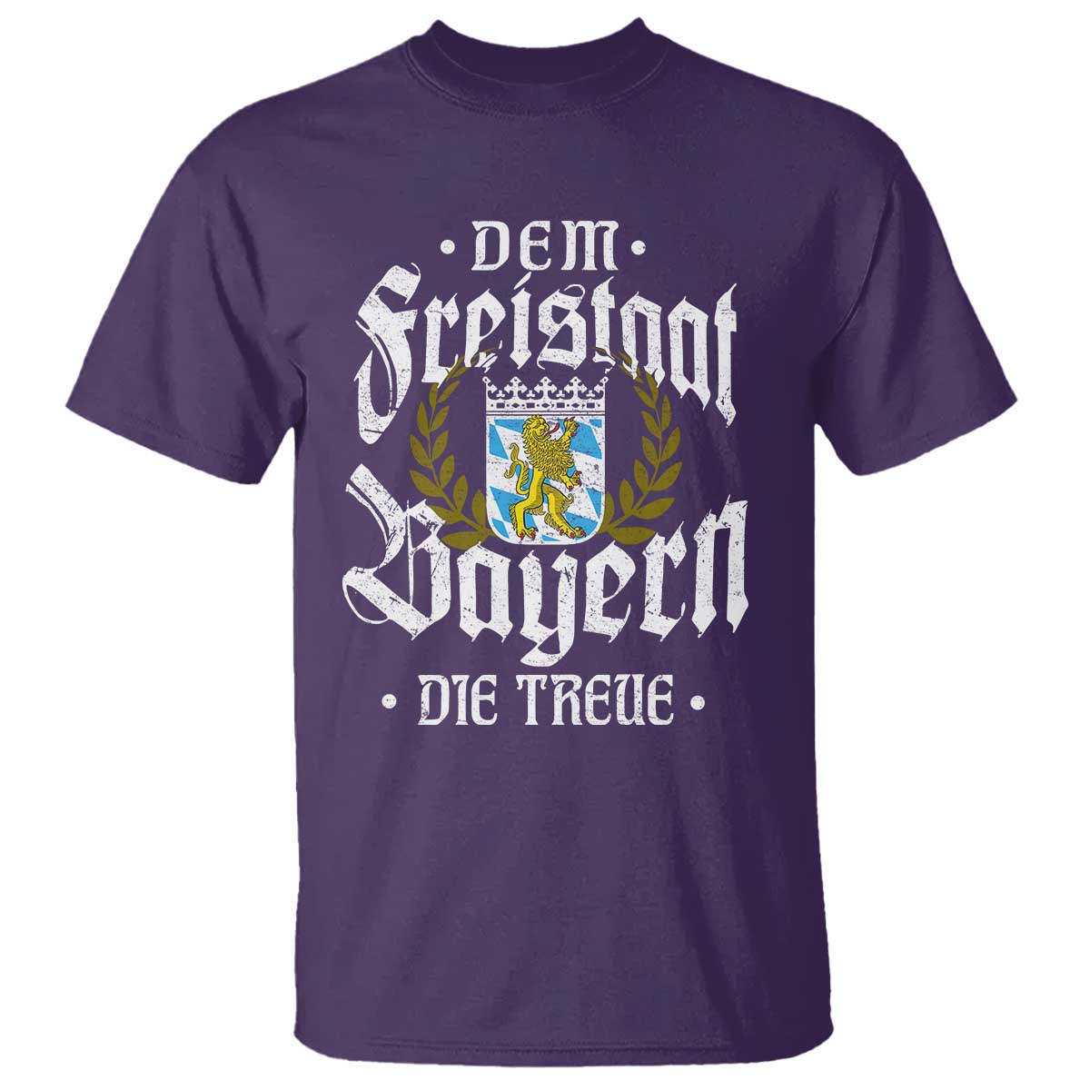 Bayern Bavaria German T Shirt Dem Freistaat Bayern Die Treue - Wonder Print Shop