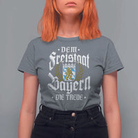 Bayern Bavaria German T Shirt For Women Dem Freistaat Bayern Die Treue - Wonder Print Shop
