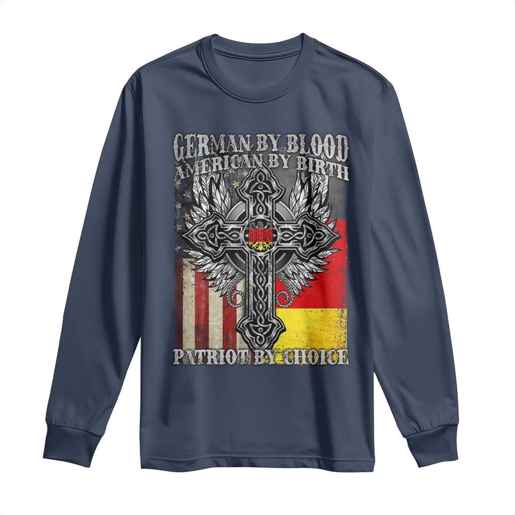 German By Blood American By Birth Patriot By Choice Long Sleeve Shirt German Americans - Wonder Print Shop
