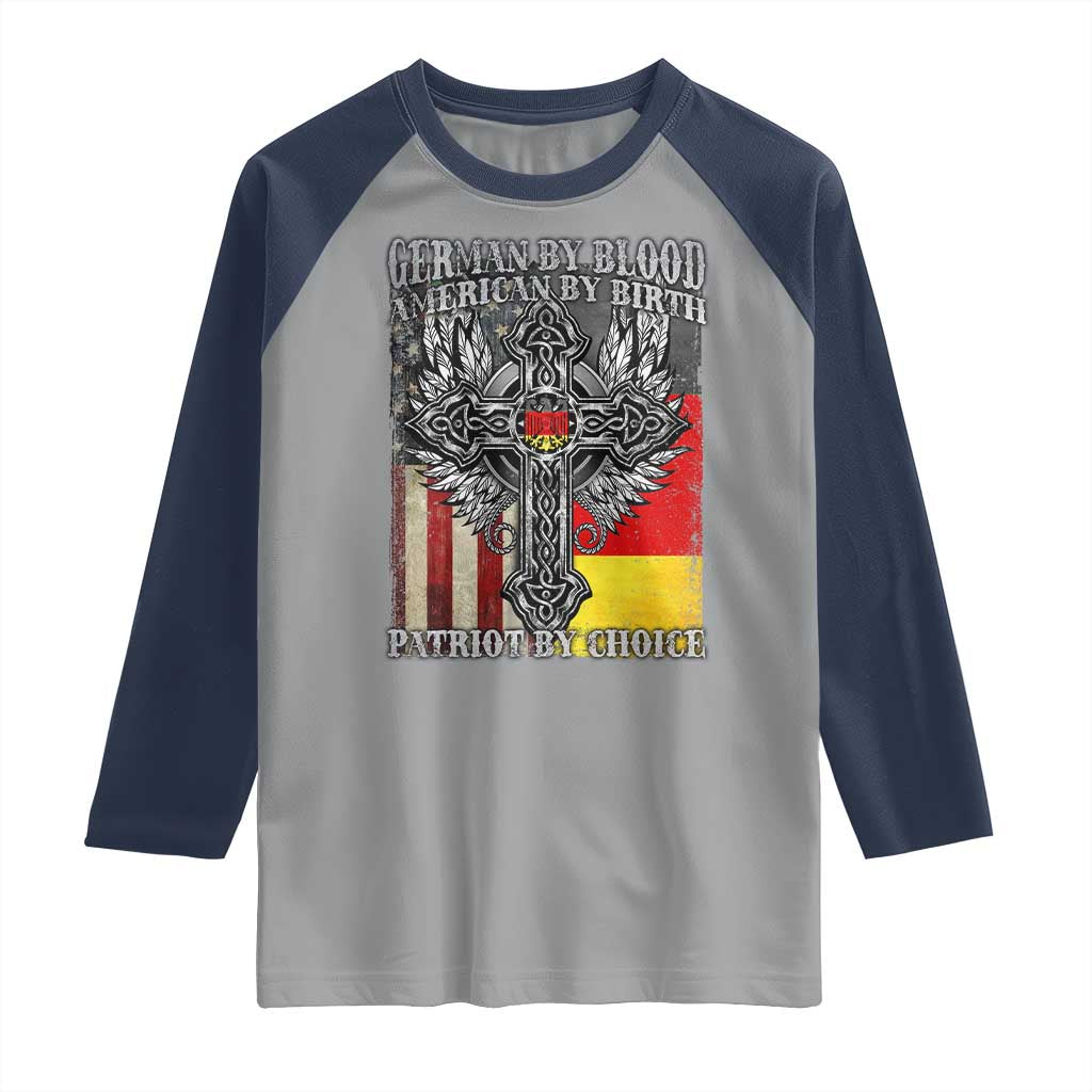 German By Blood American By Birth Patriot By Choice Raglan Shirt German Americans - Wonder Print Shop