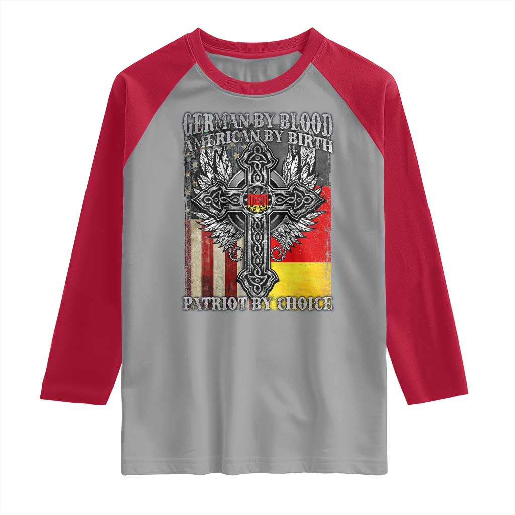 German By Blood American By Birth Patriot By Choice Raglan Shirt German Americans - Wonder Print Shop