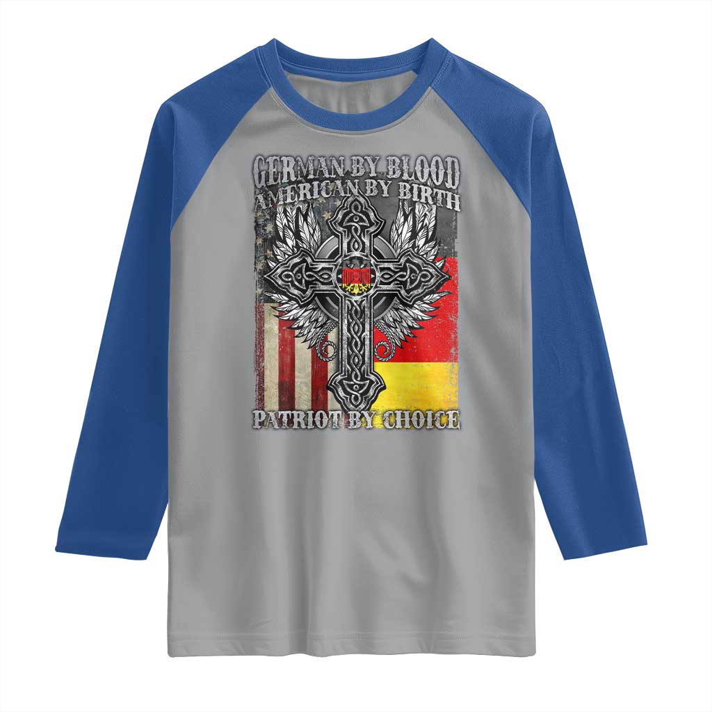 German By Blood American By Birth Patriot By Choice Raglan Shirt German Americans - Wonder Print Shop