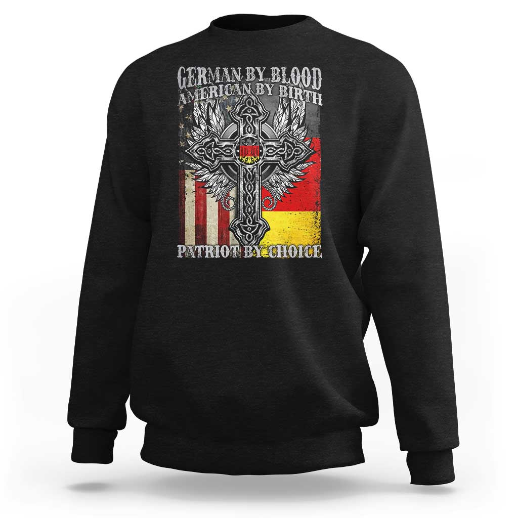 German By Blood American By Birth Patriot By Choice Sweatshirt German Americans - Wonder Print Shop