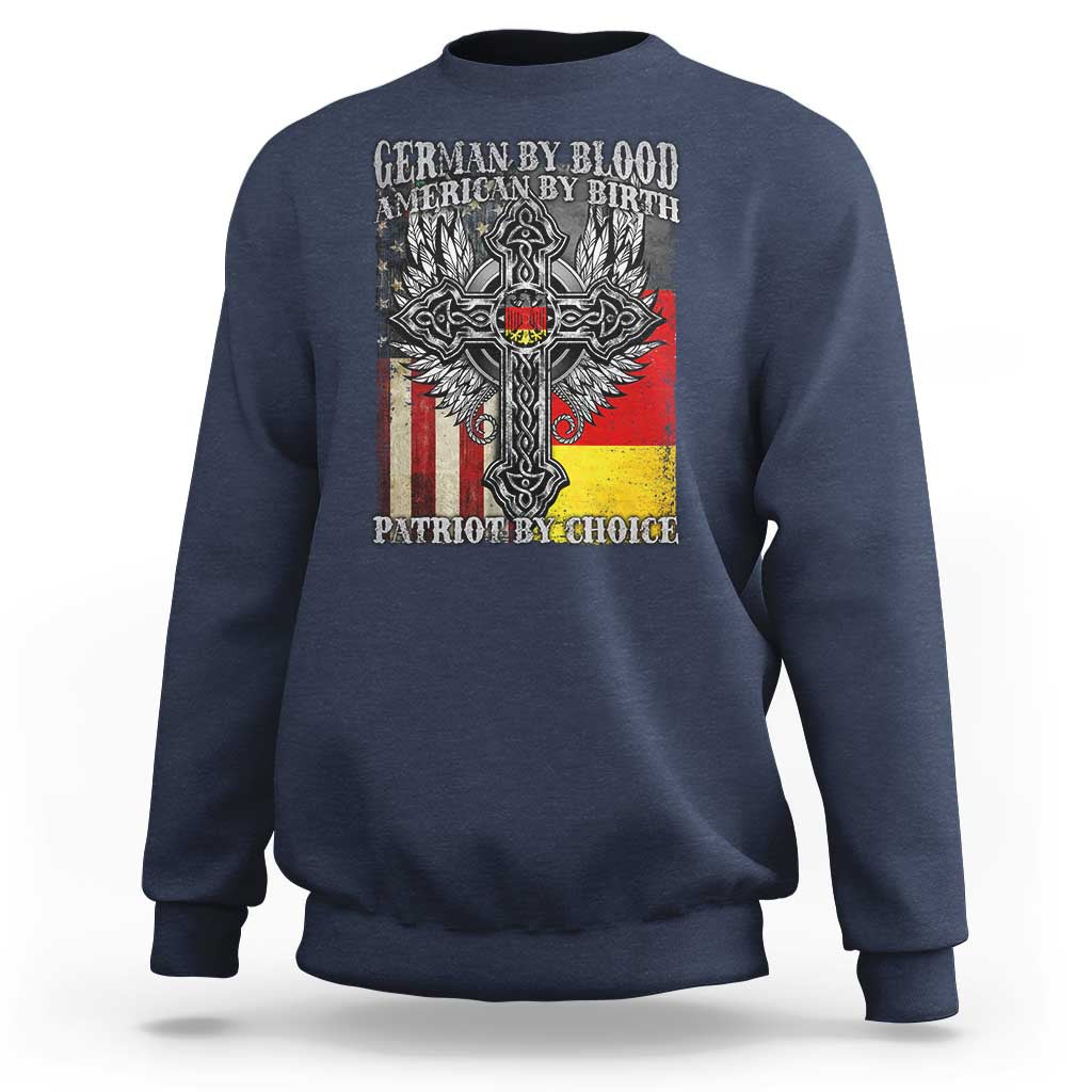 German By Blood American By Birth Patriot By Choice Sweatshirt German Americans - Wonder Print Shop