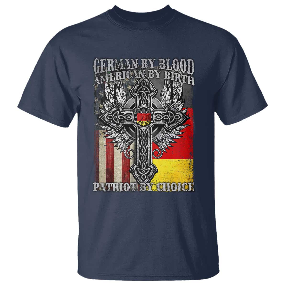 German By Blood American By Birth Patriot By Choice T Shirt German Americans - Wonder Print Shop