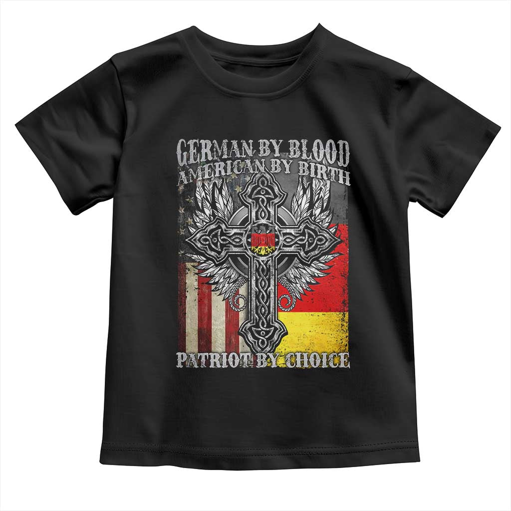 German By Blood American By Birth Patriot By Choice Toddler T Shirt German Americans - Wonder Print Shop