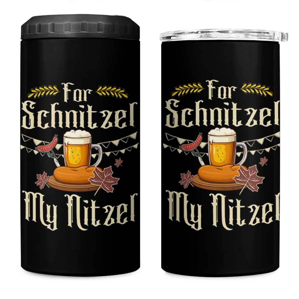 Funny Oktoberfest For Schnitzel My Nitzel 4 in 1 Can Cooler Tumbler Beer Nitzel Sausage - Wonder Print Shop