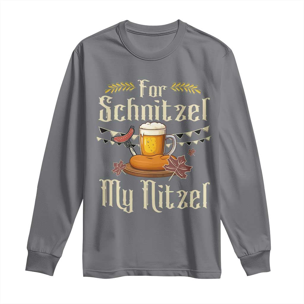 Funny Oktoberfest For Schnitzel My Nitzel Long Sleeve Shirt Beer Nitzel Sausage - Wonder Print Shop